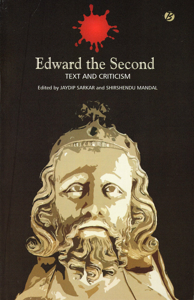 Edward the Second: Text and Criticism - Retail Maharaj
