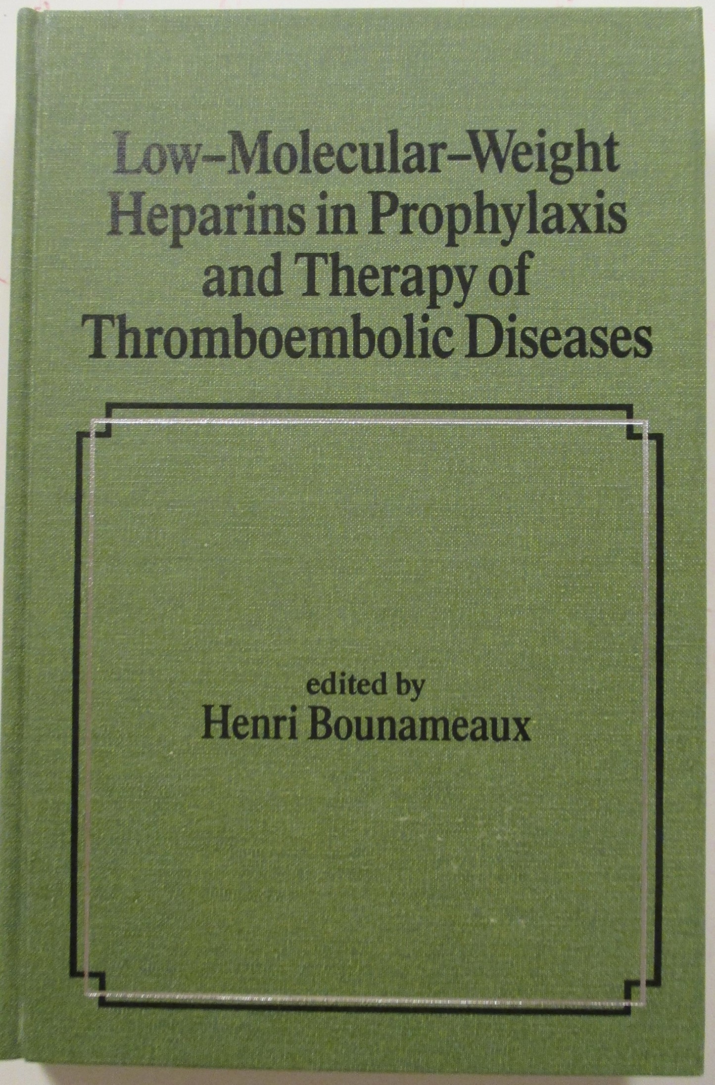 Low-molecular-weight Heparins in Therapy of Thromboembolic Diseases: v. 19 (Fundamental and Clinical Cardiology)