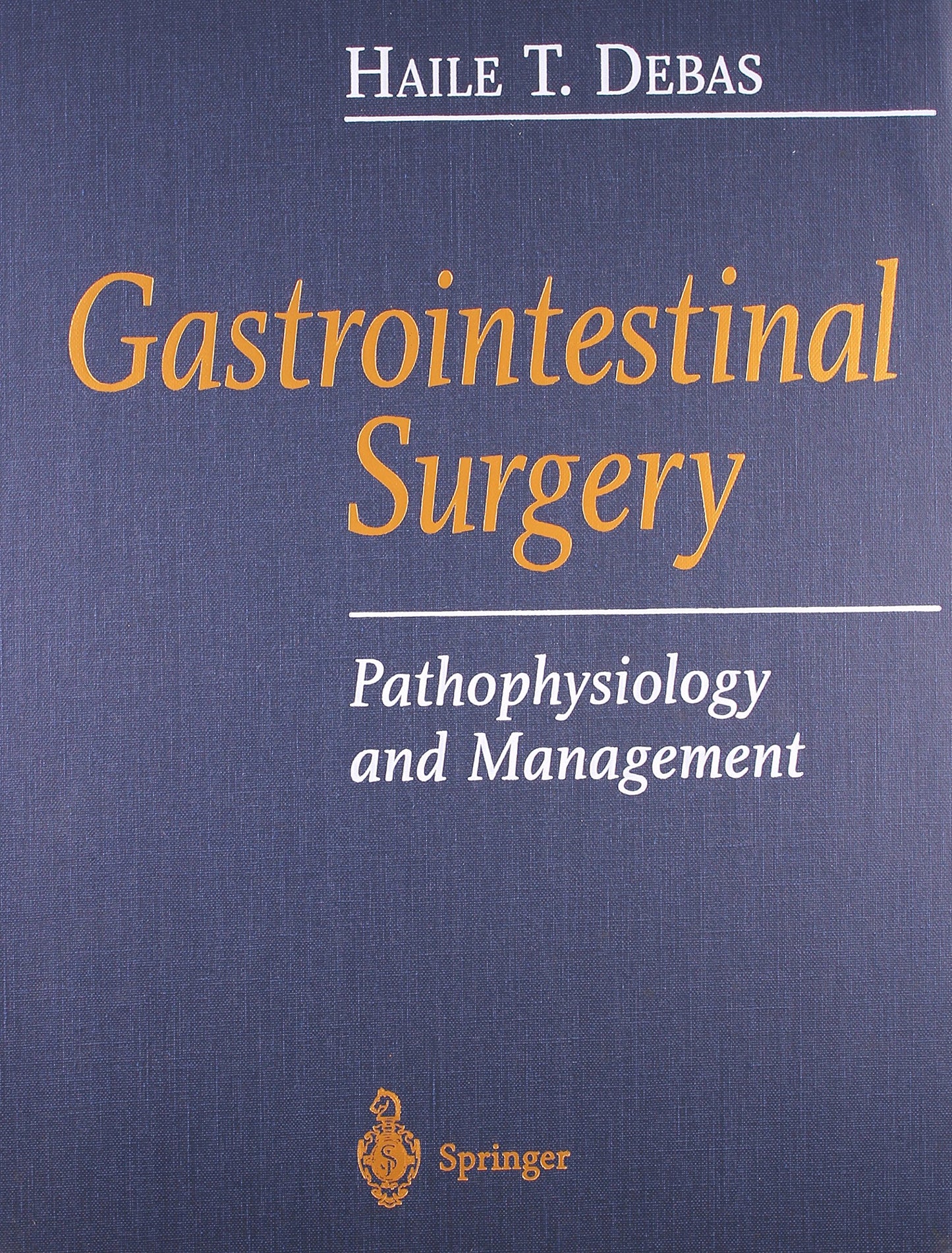 GASTROINTESTINAL SURGERY PATHOPHYSIOLOGY AND MANAGEMENT