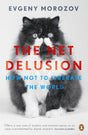 The Net Delusion: How Not to Liberate The World - Retail Maharaj