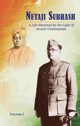 Netaji Subhash – A Life Illumined by the Light of Swami Vivekananda (Vol.1) - Retail Maharaj