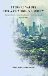 Eternal Values for a Changing Society (Vol.VIII) : Democracy for Total Human Development - Retail Maharaj