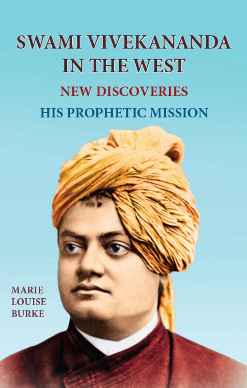 Swami Vivekananda in the West: New Discoveries Vol.1 - Retail Maharaj