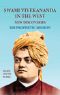 Swami Vivekananda in the West: New Discoveries Vol.1 - Retail Maharaj