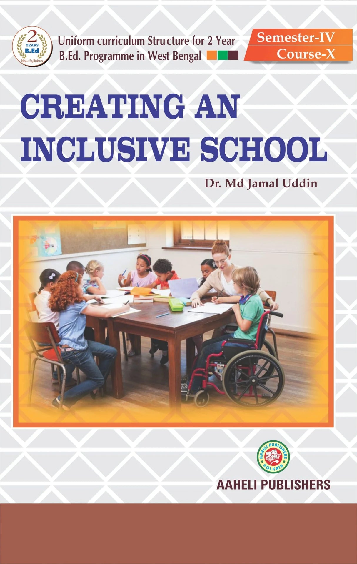 Creating an Inclusive School (B.Ed. Semester IV) - Retail Maharaj