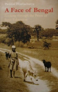 A Face of Bengal: Looking through the Prism of Basic Education (English Version) - Retail Maharaj