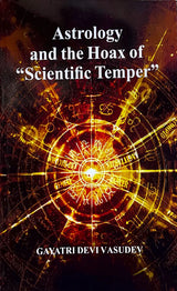 Astrology and rhe Hoax of Scientific Temper [English] By Gayatri Devi Vasudev - Retail Maharaj