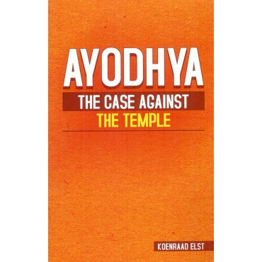Ayodhya - The Case Against The Temple