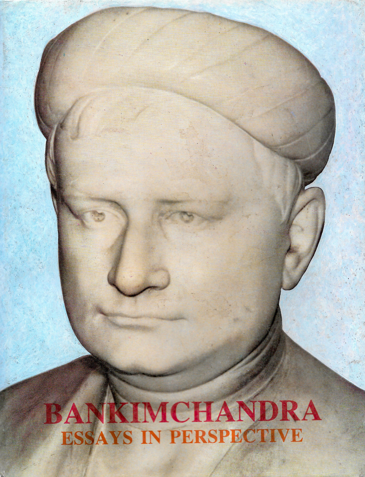 Bankimchandra Chatterjee Essays in Perspective