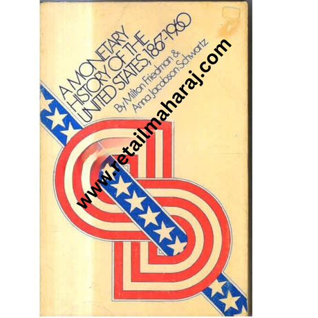 A monetary history of the united state 1867-1960 - Retail Maharaj