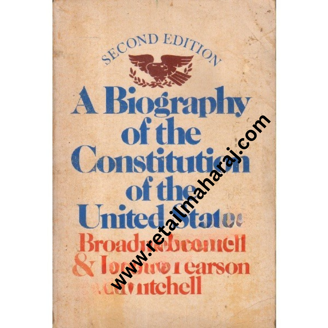 A Biography of the Constitution of the United States - Retail Maharaj