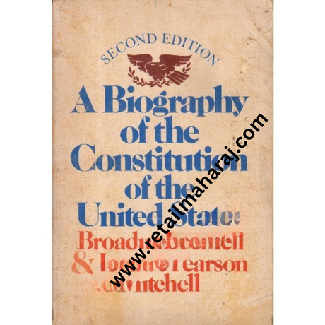 A Biography of the Constitution of the United States - Retail Maharaj