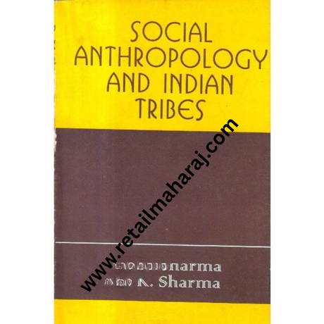 Social Anthropology and Indian Tribes. - Retail Maharaj