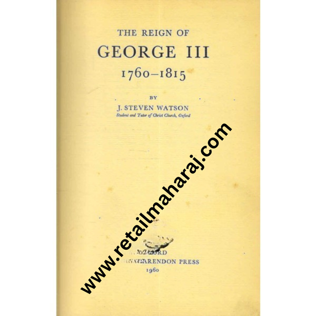 The Reign of George 3 1760 1815 1st edition - Retail Maharaj
