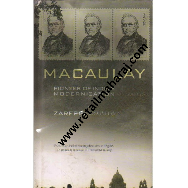 macaulay pioneer of indias modernization 1st edition - Retail Maharaj