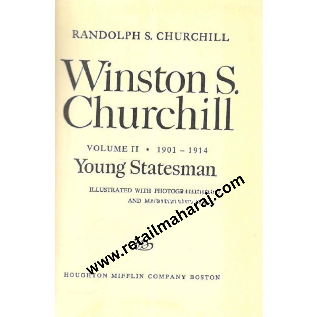winston s churchill young statesman 1901 to 1914 volume two