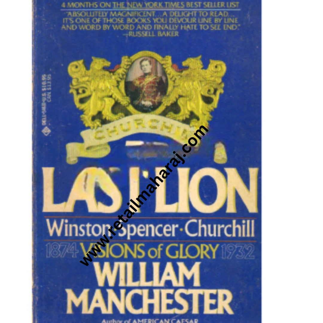 the last lion winston spencer churchill visions of glory 1874 to 1932