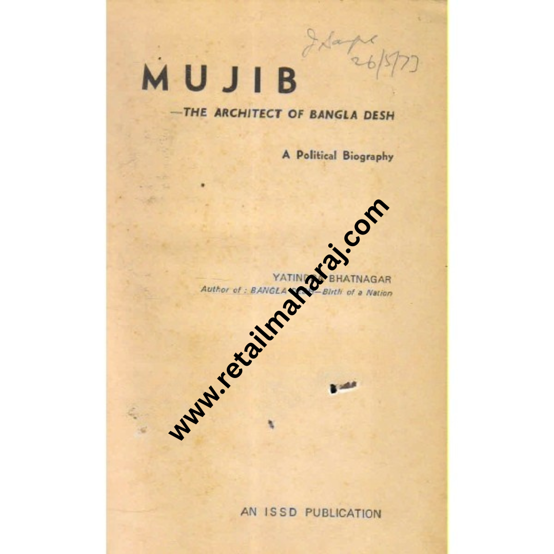 mujib The Architect of Bangla Desh 1st edition