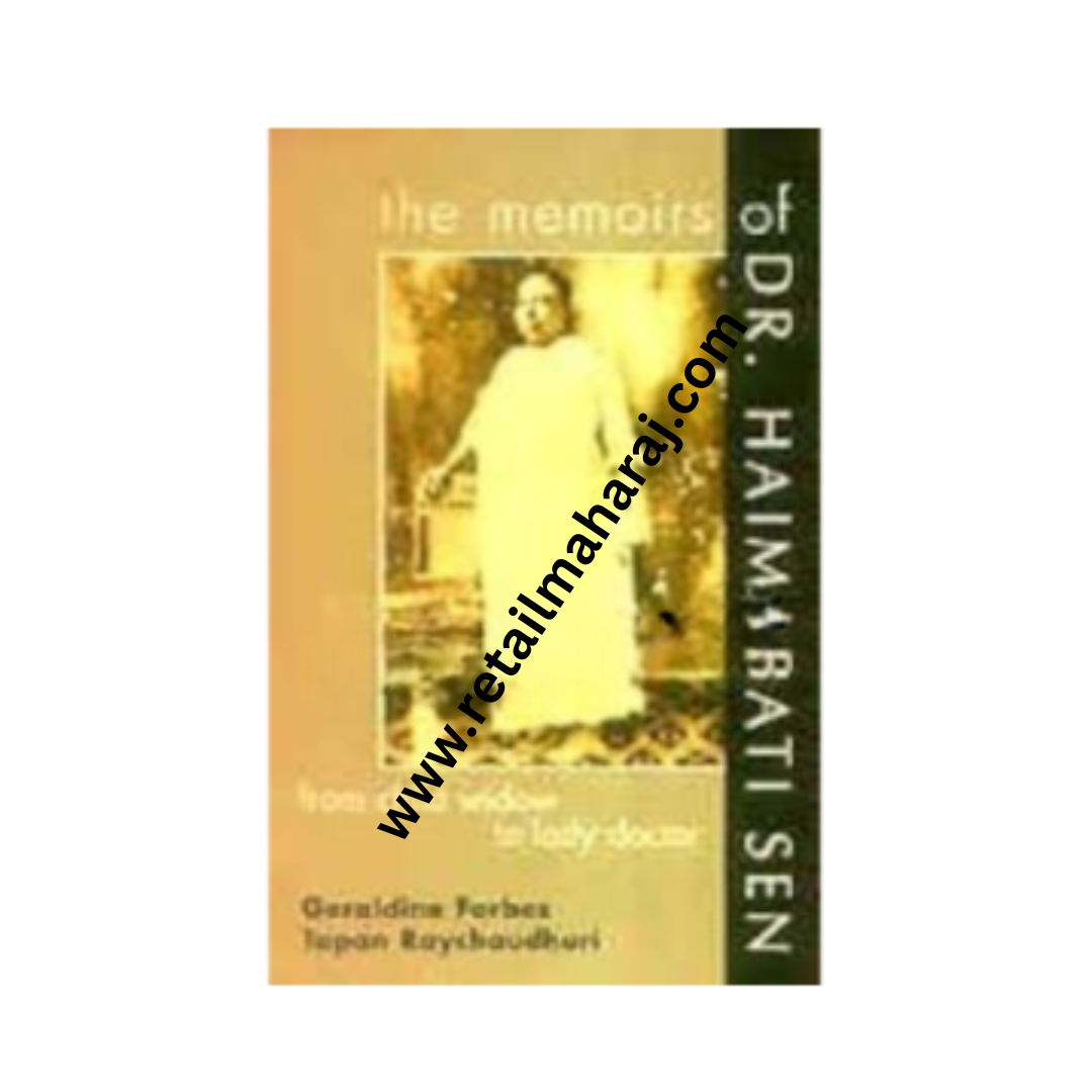 The Memoirs of Dr. Haimabati Sen From Child Widow to Lady Doctor