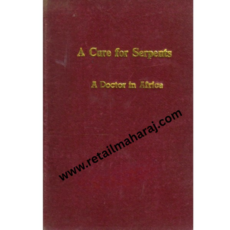 a cure for serpents a doctor in africa - Retail Maharaj