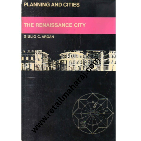 The Renaissance City (planning and cities) 1st edition - Retail Maharaj