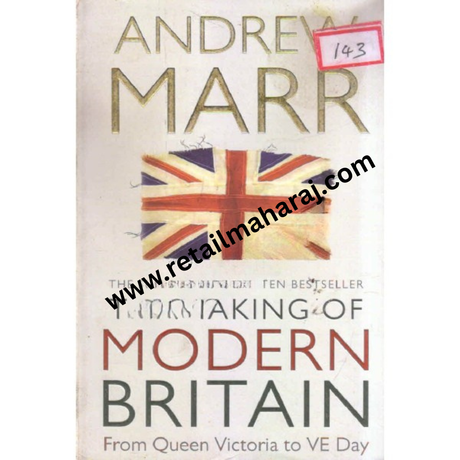 The Making Of Modern Britain - Retail Maharaj