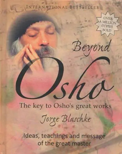 Beyond Osho: The Key to Osho’s Great Works - Retail Maharaj