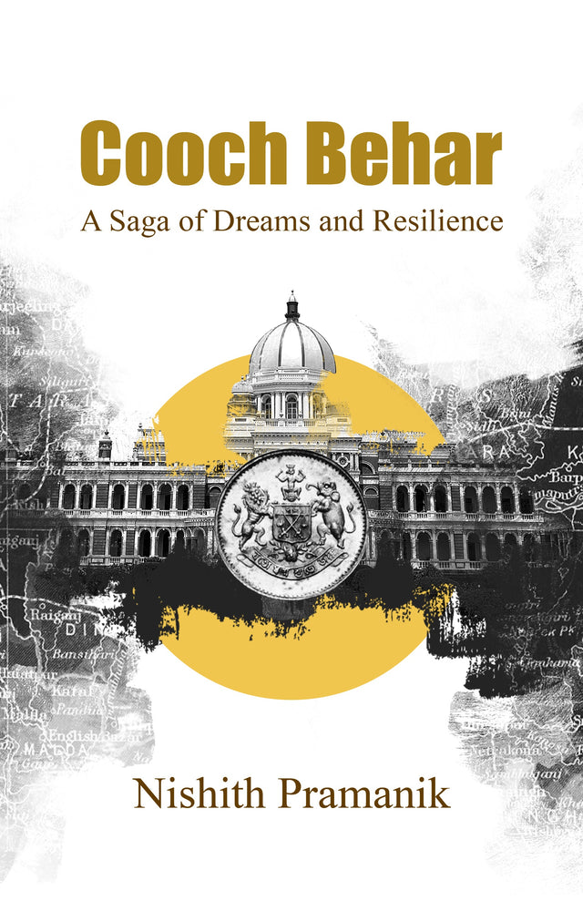 COOCH BEHAR [ A Saga of Dreams and Resilience] (English Version) - Retail Maharaj