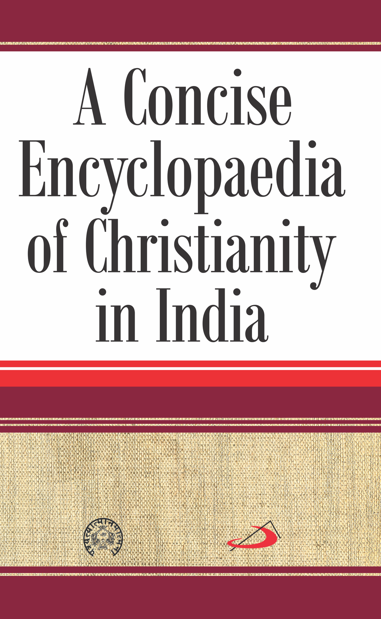 Concise Encyclopedia of Christianity in India - Retail Maharaj