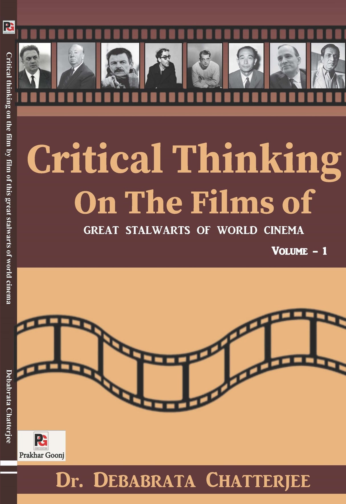 Critical Thinking on the Films of Great Stalwarts of World Cinema (Volume – 1) (English Version)