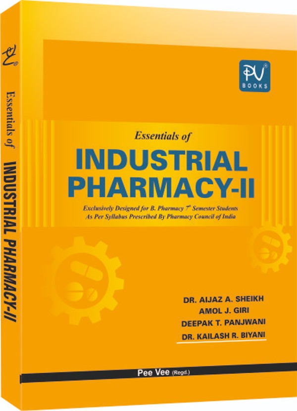 ESSENTIAL OF INDUSTRIAL PHARMACY-II (B.PHARM 7TH SEM.) - Retail Maharaj