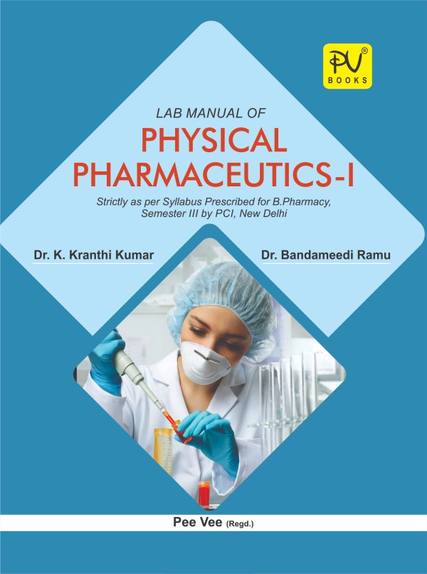 LAB MANUAL OF PHYSICAL PHARMACEUTICS–I FOR B. PHARMACY SECOND YEAR (SEMESTER III) - Retail Maharaj