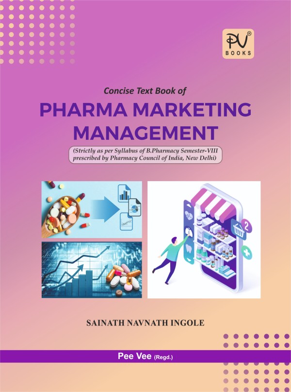 CONCISE TEXT BOOK OF PHARMA MARKETING MANAGEMENT B PHARMACY SEMESTER VIII - Retail Maharaj