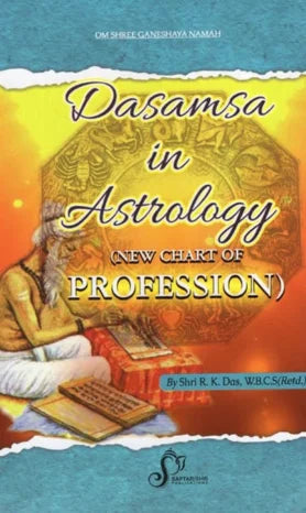 Dasamsa in Astrology (New Chart of Profession) by Shri R.K. Das [SA] - Retail Maharaj