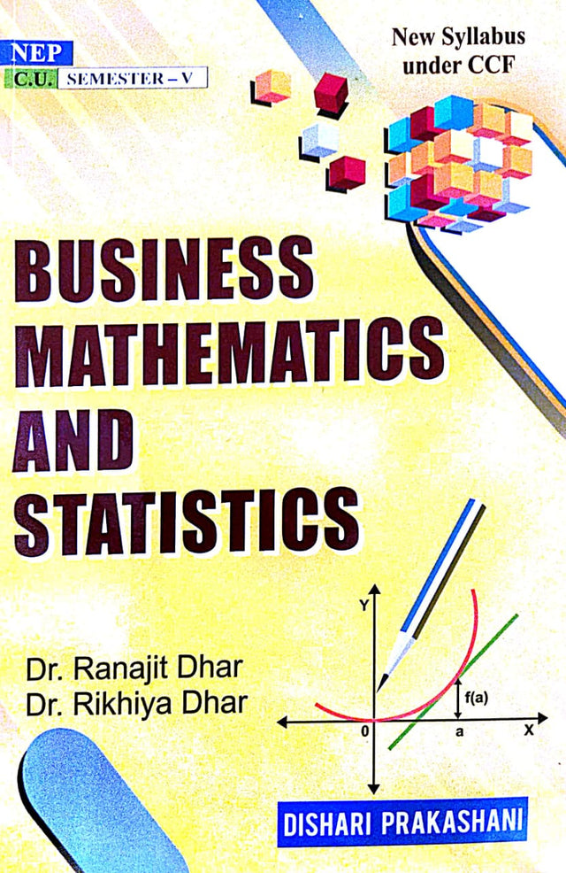 Business Mathematics And Statistics [C.U Semester-V] NEP (English Version) - Retail Maharaj