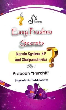 Easy Prashna Secrets (Kerala System, KP and Shatpanchasika) by Prabodh Purohit [SA] - Retail Maharaj