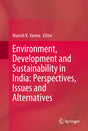 ENVIRONMENT, DEVELOPMENT AND SUSTAINABILITY IN INDIA: Perspectives, Issues and Alternatives - Retail Maharaj