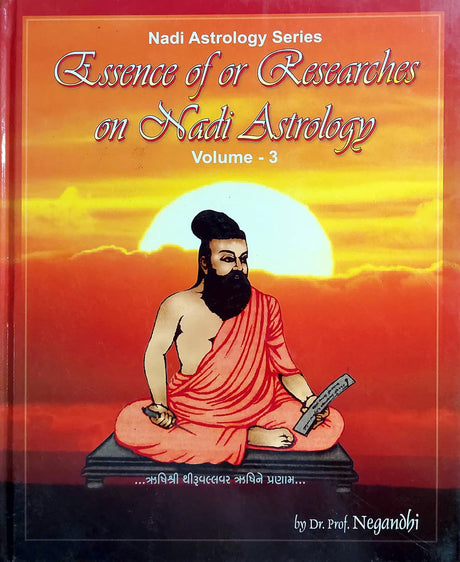 Essence of or Researches on Nadi Astrology (Volume 3) [English] By Dineshchandra Negandhi - Retail Maharaj