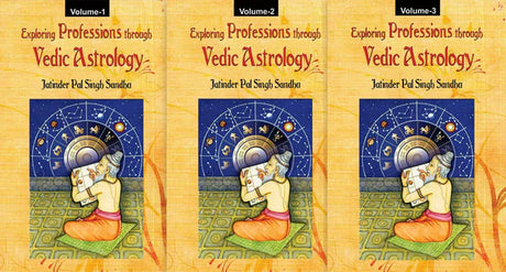 Exploring Professions through Vedic Astrology (3 Volumes Set) [English] By Jatinder Pal Singh Sandhu - Retail Maharaj