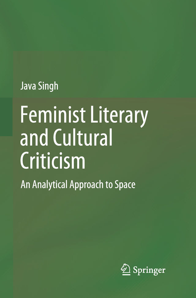 FEMINIST LITERARY AND CULTURAL CRITICISM: AN ANALYTICAL APPROACH TO SPACE - Retail Maharaj