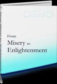 from misery to enligtenment