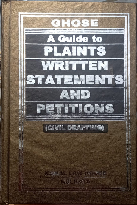 A Guide to Plaints, Written Statements and Petitions (Civil Drafting) - Retail Maharaj