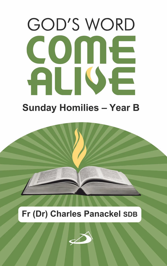 God’s Word Come Alive: Sunday Homilies — Year B - Retail Maharaj