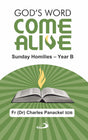 God’s Word Come Alive: Sunday Homilies — Year B - Retail Maharaj