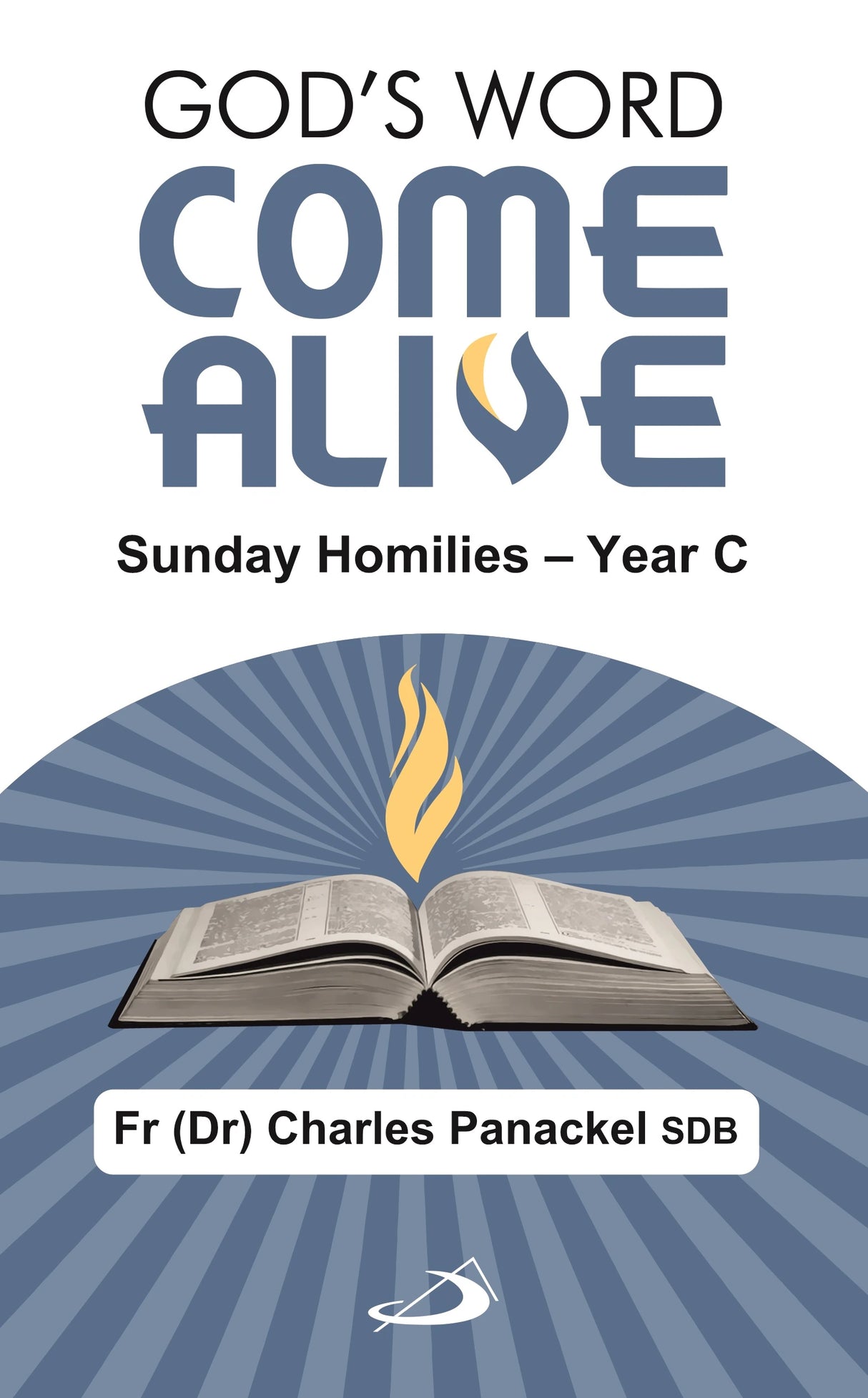 God’s Word Come Alive: Sunday Homilies — Year C - Retail Maharaj