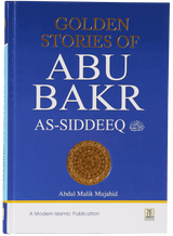 Golden Stories of Abu Bakr As-Siddeeq - Retail Maharaj