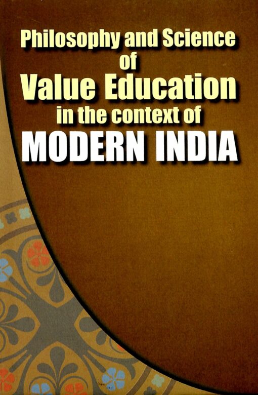 Philosophy and Science of Value Education in the context of Modern India - Retail Maharaj
