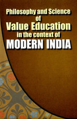 Philosophy and Science of Value Education in the context of Modern India - Retail Maharaj