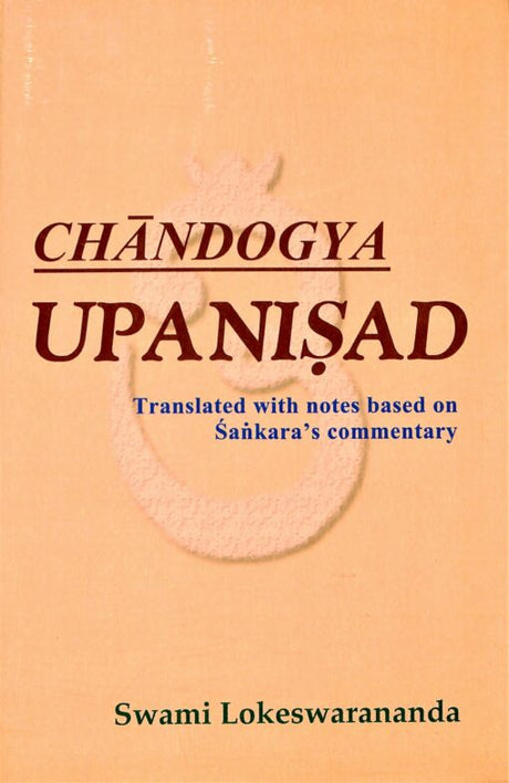 Chandogya Upanishad (Sw. Lokeshwarananda) - Retail Maharaj