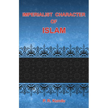 Imperialist Character Of Islam - Retail Maharaj